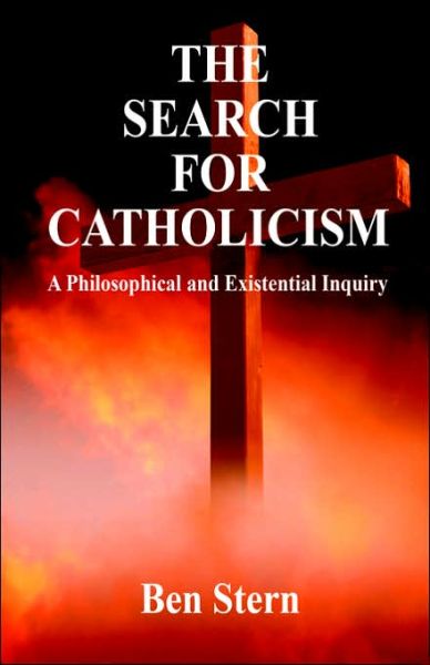 The Search for Catholicism - Ben Stern - Boeken - E-BookTime, LLC - 9781598241556 - 23 februari 2006