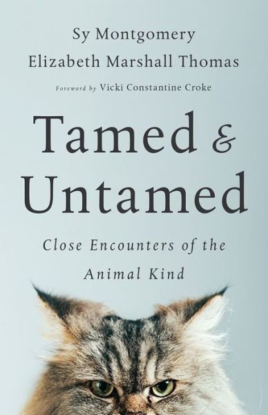 Cover for Sy Montgomery · Tamed and Untamed: Close Encounters of the Animal Kind (Paperback Bog) (2017)