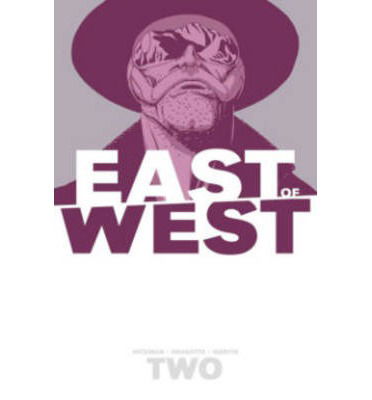 East of West Volume 2: We Are All One - EAST OF WEST TP - Jonathan Hickman - Books - Image Comics - 9781607068556 - April 22, 2014