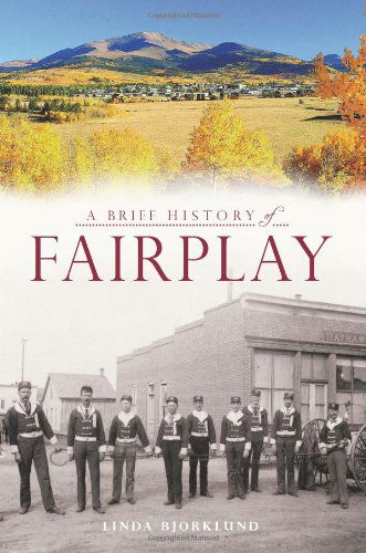 Cover for Linda Bjorklund · A Brief History of Fairplay (Co) (Paperback Book) (2013)