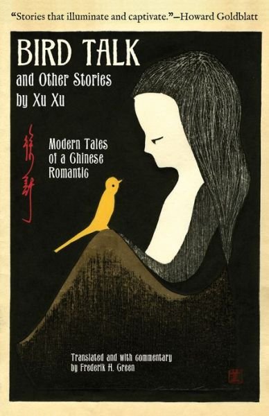Cover for Xu Xu · Bird Talk and Other Stories by Xu Xu: Modern Tales of a Chinese Romantic (Taschenbuch) (2020)