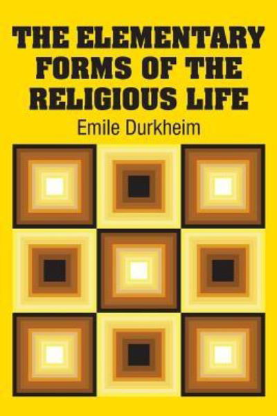 Cover for Emile Durkheim · The Elementary Forms of the Religious Life (Paperback Bog) (2018)