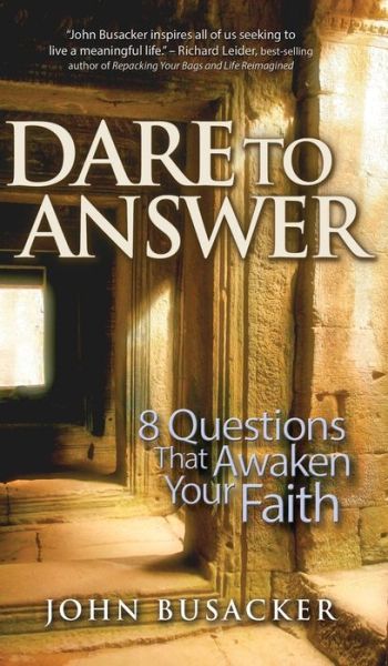 Cover for John Busacker · Dare to Answer: 8 Questions that Awaken Your Faith (Hardcover Book) (2015)