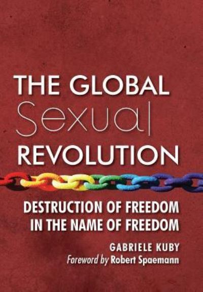 Cover for Gabriele Kuby · The Global Sexual Revolution (Hardcover Book) (2015)