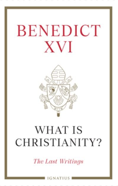 What Is Christianity? - Pope Benedict XVI - Boeken - Ignatius Press - 9781621646556 - 1 augustus 2023