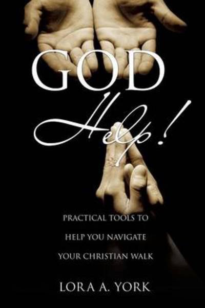 Cover for Lora A. York · God Help! (Pocketbok) (2013)