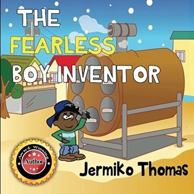 Cover for Jermiko Thomas · The Fearless Boy Inventor (Paperback Book) (2017)