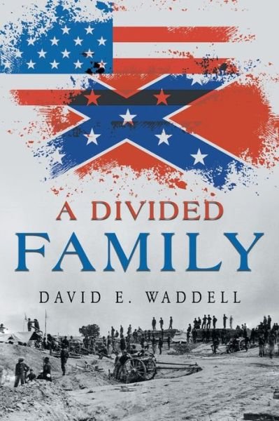 Cover for David E Waddell · A Divided Family (Paperback Book) (2017)