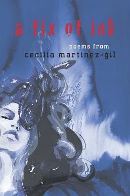 Cover for Cecilia Martinez-Gil · A Fix of Ink (Paperback Book) (2016)