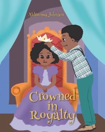Cover for Aldreonna Johnson · Crowned in Royalty (Paperback Book) (2021)