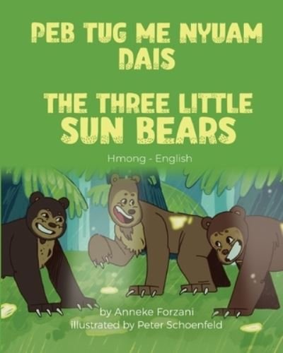 Cover for Anneke Forzani · The Three Little Sun Bears (Hmong-English) (Book) (2022)