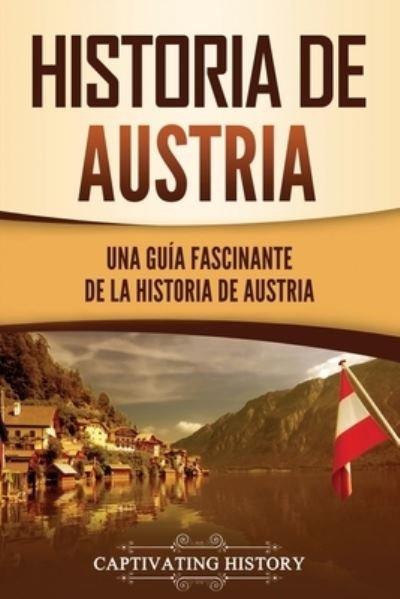 Cover for Captivating History · Historia de Austria (Pocketbok) (2021)