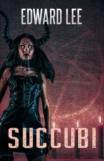 Cover for Edward Lee · Succubi (Book) (2023)