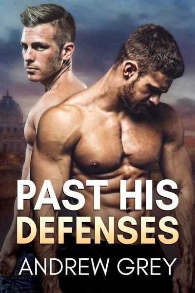 Cover for Andrew Grey · Past His Defenses (Paperback Book) (2022)