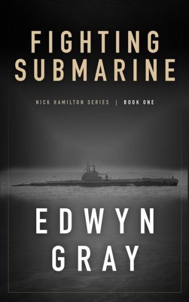 Cover for Edwyn Gray · Fighting Submarine (Paperback Book) (2018)