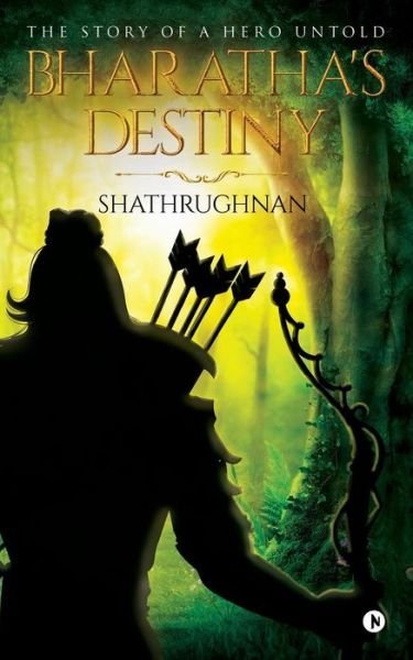 Cover for Shathrughnan · Bharatha's Destiny (Paperback Book) (2018)