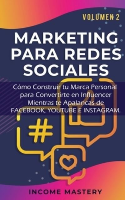 Cover for Income Mastery · Marketing Para Redes Sociales (Paperback Book) (2019)
