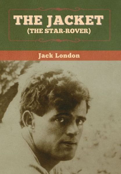 Cover for Jack London · The Jacket (The Star-Rover) (Innbunden bok) (2020)
