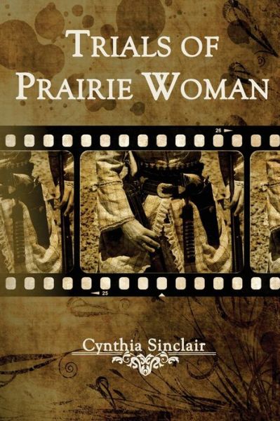 Cover for Cynthia Sinclair · Trials of Prairie Woman (Paperback Book) (2020)