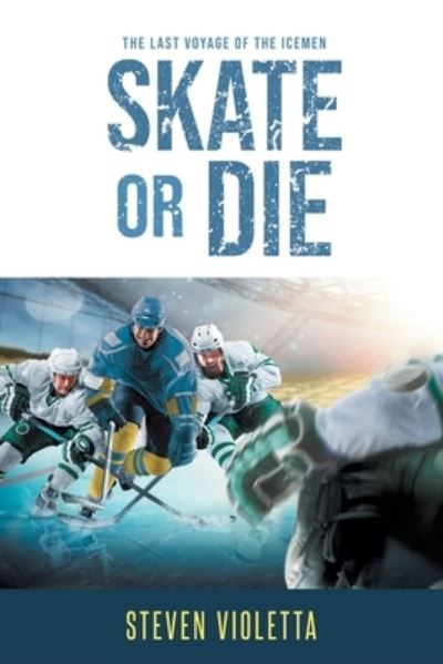 Cover for Steven Violetta · Skate or Die (Paperback Book) (2022)