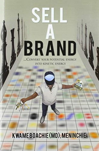 Cover for Kwame Boachie Meninchie · Sell a Brand (Hardcover Book) (2020)