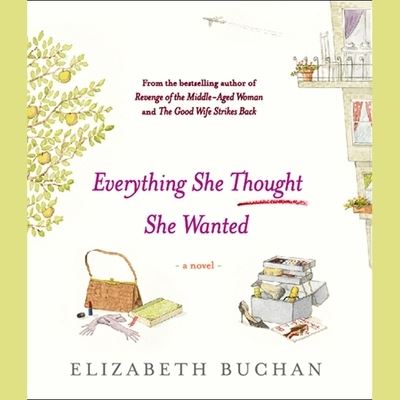 Cover for Elizabeth Buchan · Everything She Thought She Wanted (CD) (2005)