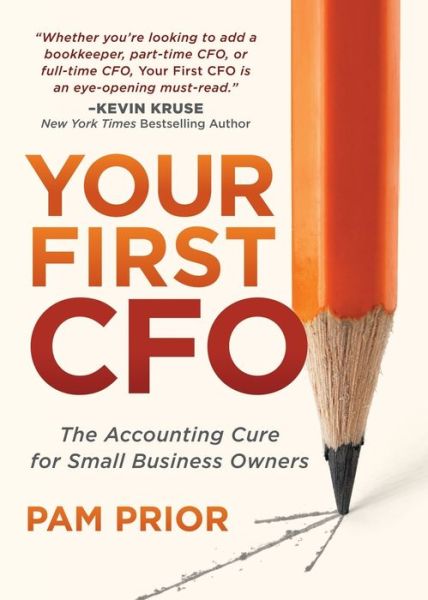 Cover for Pam Prior · Your First CFO: The Accounting Cure for Small Business Owners (Paperback Book) (2018)