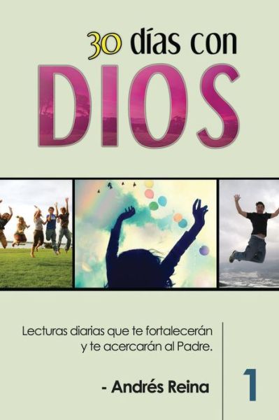 Cover for Andrés Reina · 30 Dias con Dios (Paperback Book) (2016)