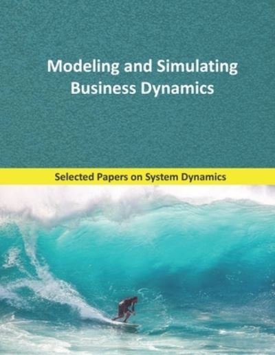 Cover for Juan Martín García · Modeling and Simulating Business Dynamics (Paperback Book) (2019)