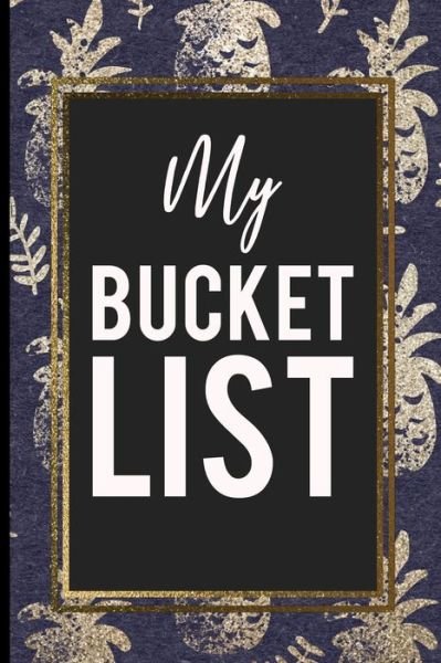 Cover for My Bucket List Press · My Bucket List (Paperback Book) (2019)
