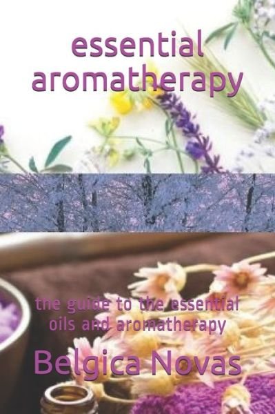 Cover for Belgica Novas · Essential Aromatherapy (Paperback Bog) (2019)