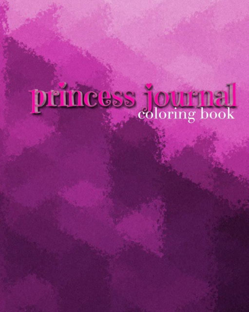 Cover for Sir Michael Huhn · Princess Pink Journal Blank Coloring Book $ir Michael Designer Edition (Paperback Book) (2020)