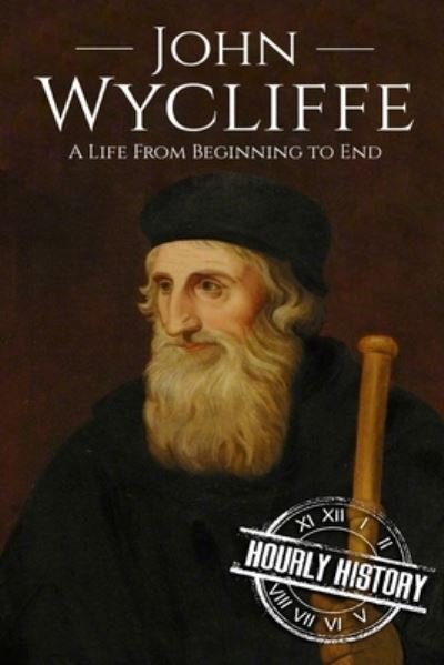 Cover for Hourly History · John Wycliffe (Pocketbok) (2018)