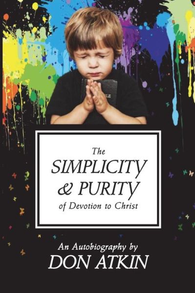 Cover for Don Atkin · The Simplicity and Purity of Devotion to Christ (Pocketbok) (2018)