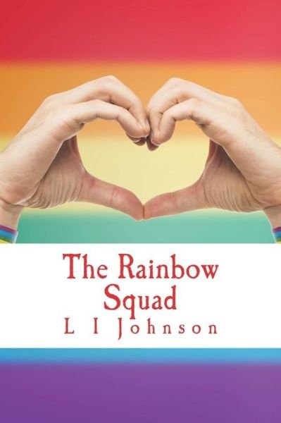 Cover for L I Johnson · The Rainbow Squad (Paperback Book) (2018)