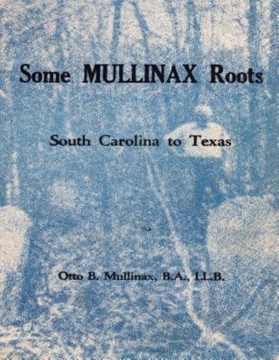 Cover for Otto B Mullinax · Some Mullinax Roots (Taschenbuch) (1982)