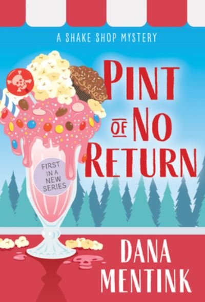 Dana Mentink · Pint of No Return - Shake Shop Mystery (Paperback Book) (2021)