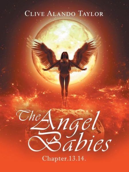 Cover for Clive Alando Taylor · The Angel Babies Chapter.13.14. (Taschenbuch) (2019)