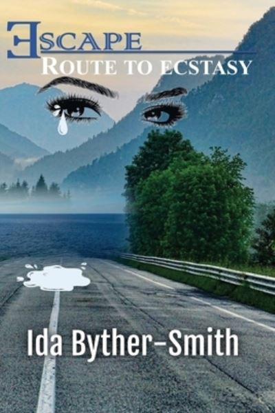 Cover for Ida W Byther-Smith · Escape Route to Ecstasy (Paperback Book) (2021)