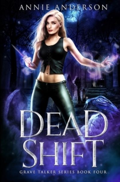 Dead Shift - Annie Anderson - Kirjat - Barbara Anderson - 9781737448556 - torstai 11. marraskuuta 2021