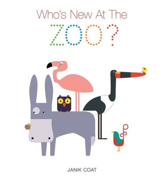 Cover for Janik Coat · Who's New at the Zoo (Hardcover Book) (2016)