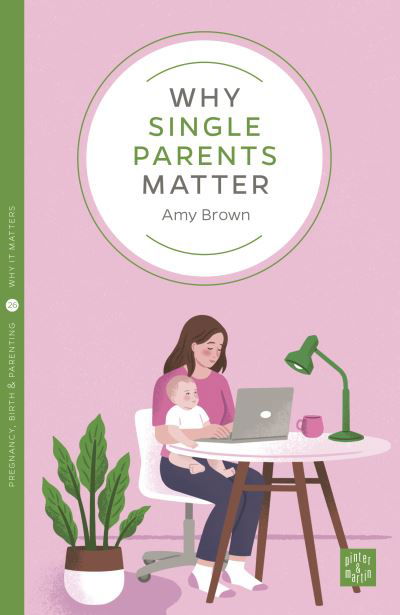 Cover for Amy Brown · Why Single Parents Matter (Paperback Book) (2023)