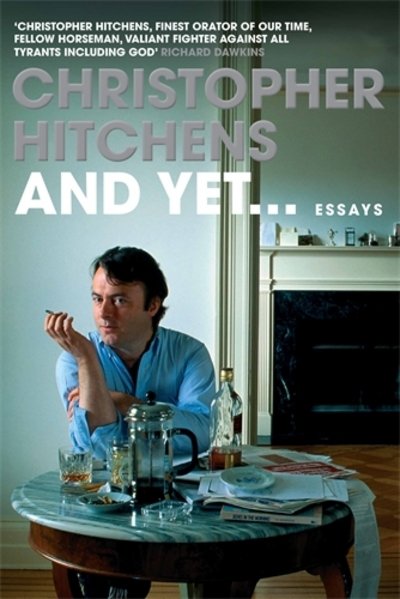 Cover for Christopher Hitchens · And Yet...: Essays (Hardcover Book) [Main edition] (2016)