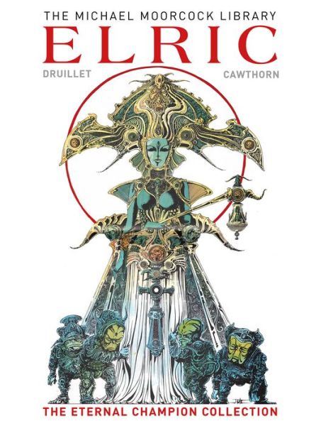 Cover for Michael Moorcock · The Moorcock Library: Elric the Eternal Champion Collection - Michael Moorcock Library (Hardcover Book) (2021)