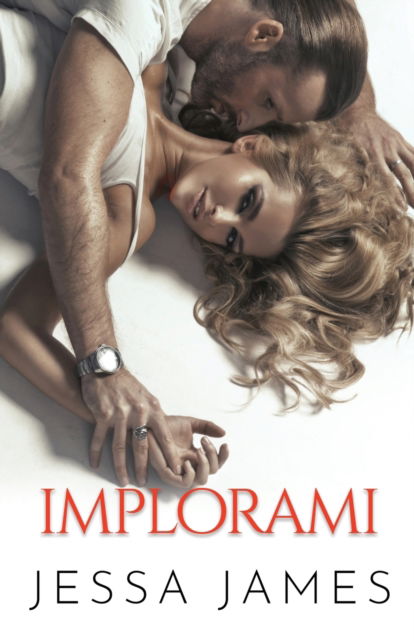 Cover for Jessa James · Implorami: per ipovedenti (Paperback Book) [Large type / large print edition] (2020)