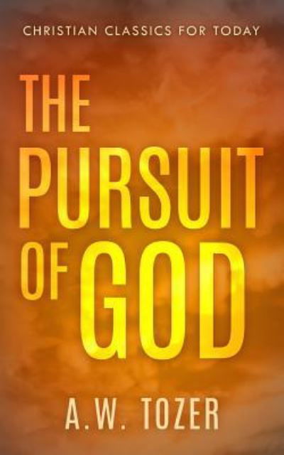 Cover for A W Tozer · The Pursuit of God (Paperback Bog) (2019)