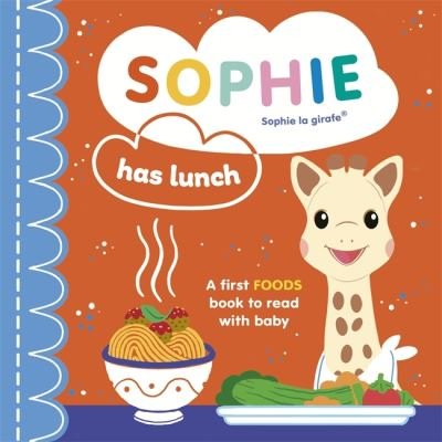 Cover for Ruth Symons · Sophie la girafe: Sophie Has Lunch - Sophie la girafe (Board book) (2022)