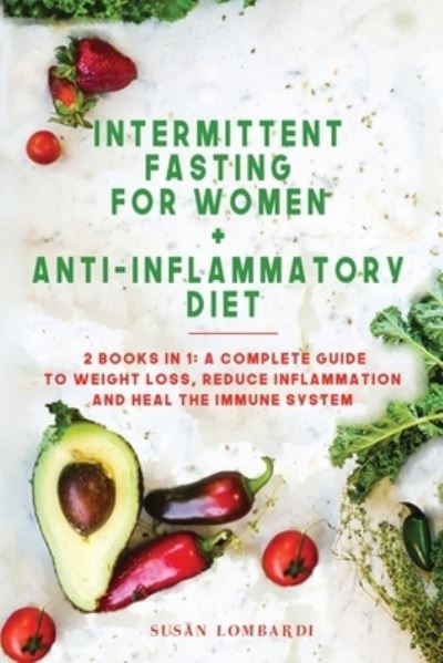 Cover for Susan Lombardi · Intermittent Fasting For Women + Anti-Inflammatory Diet (Paperback Book) (2020)