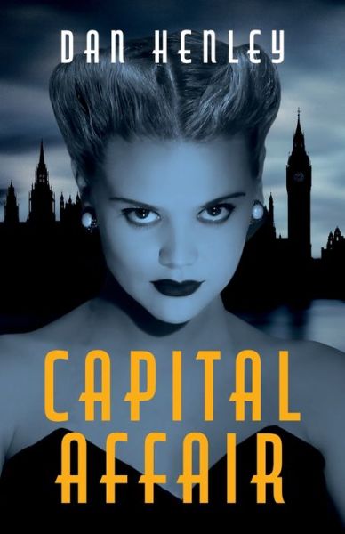 Dan Henley · Capital Affair (Paperback Book) (2021)