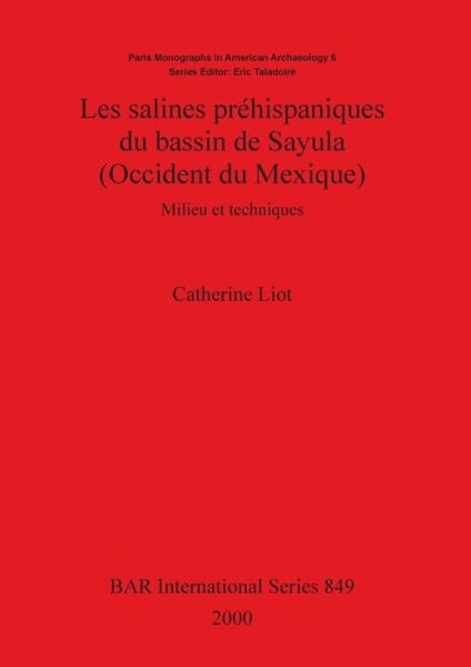 Cover for Catherine Liot · Les salines pre?hispaniques du bassin de Sayula (Book) (2000)